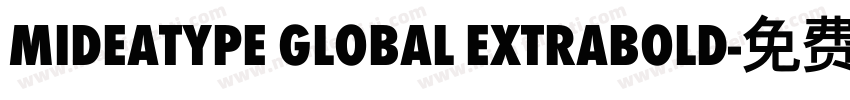 MideaType Global ExtraBold字体转换